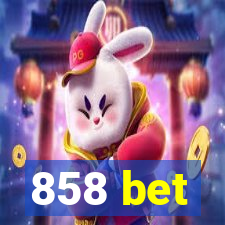 858 bet